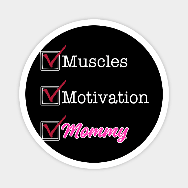 Muscle Mommy! Magnet by JayRayJames